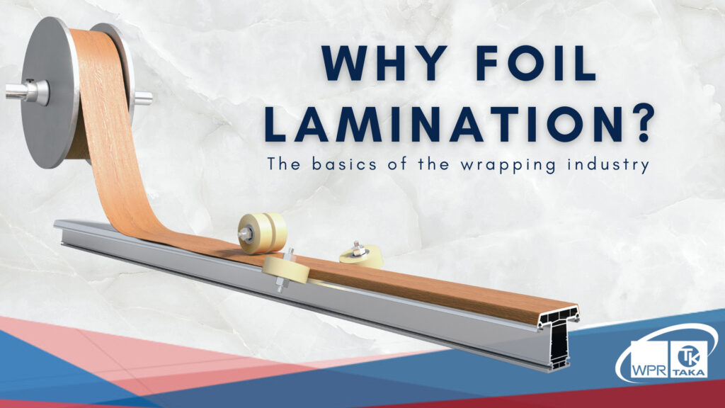 WHY FOIL LAMINATION?